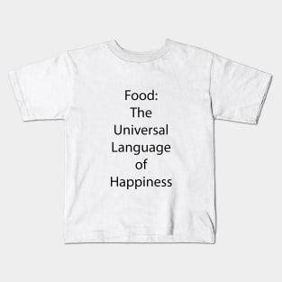 Food and Drink Quote 2 Kids T-Shirt